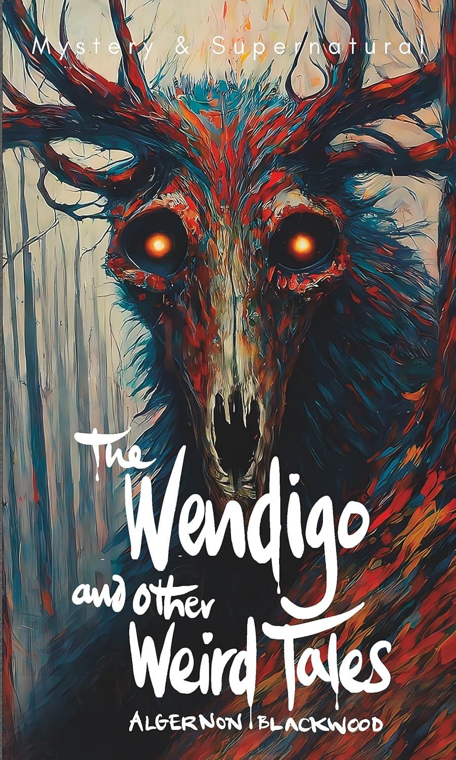 The Wendigo and Other Weird Tales (NEW)