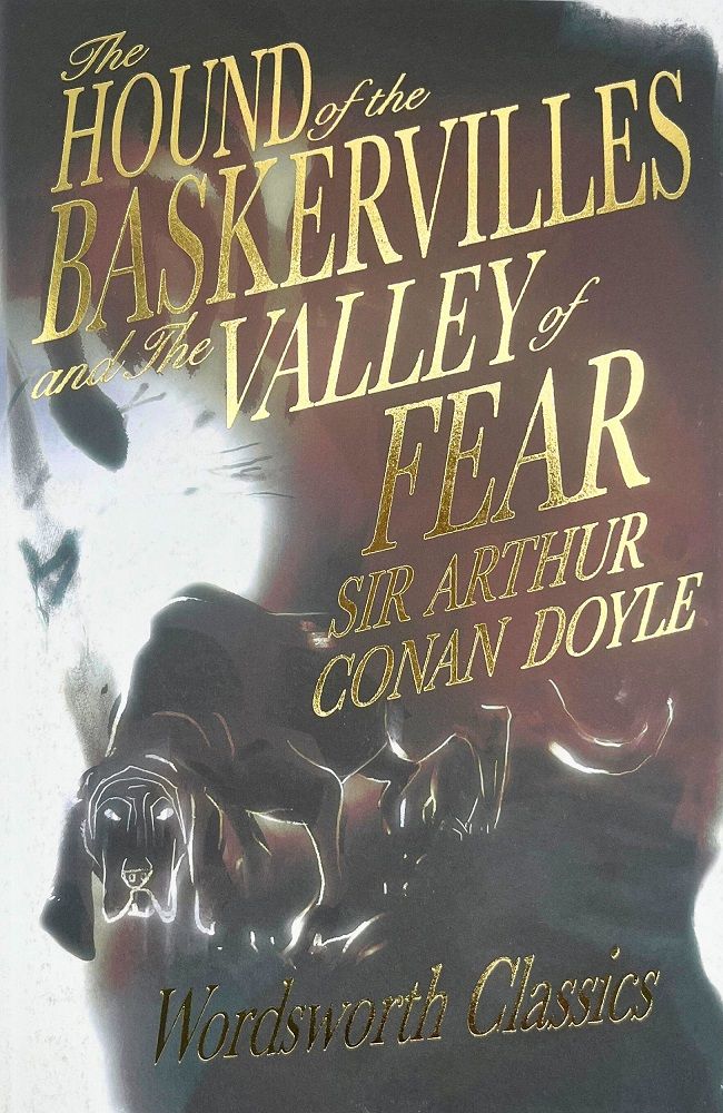 Hound of the Baskervilles & The Valley of Fear