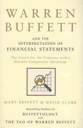  WARREN BUFFETT AND THE INTERPRETATION OF FINANCIAL STATEMENTS 