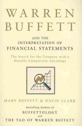 WARREN BUFFETT AND THE INTERPRETATION OF FINANCIAL STATEMENTS