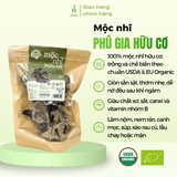 Mộc nhĩ hữu cơ Nấm Phú Gia 100g