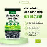 Đậu nành đen xanh lòng hữu cơ C’LaVie 200g