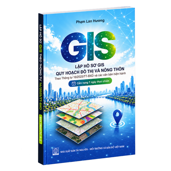  LẬP HỒ SƠ GIS QUY HOẠCH ĐÔ THỊ VÀ NÔNG THÔN 