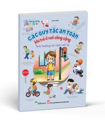 [Sách mới] CÁC QUY TẮC AN TOÀN KHI TRẺ Ở NƠI CÔNG CỘNG