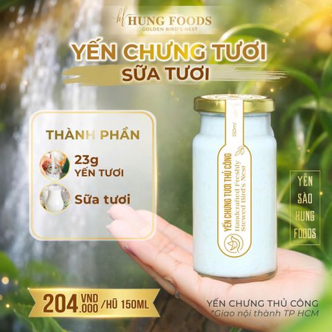 Yến Chưng Tươi Sữa Tươi Hung Foods - Chưng Thủ Công, Phân Loại 75ml/150ml