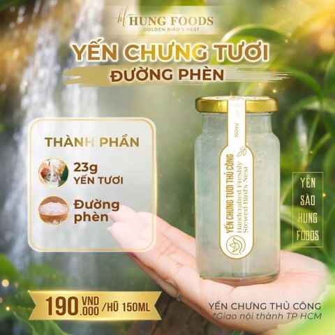 Yến Chưng Tươi Đường Phèn Hung Foods - Chưng Thủ Công, Phân Loại 75ml/150ml