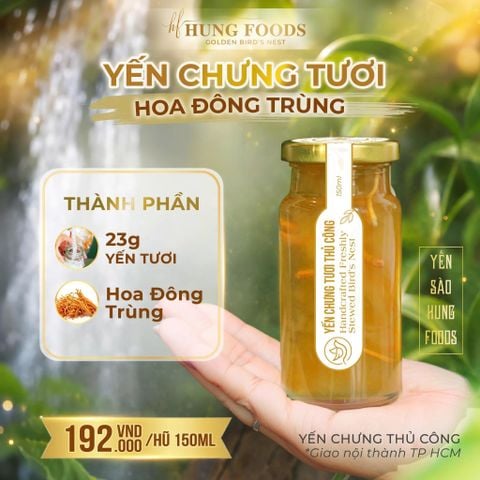 Yến Chưng Tươi Hoa Đông Trùng Hung Foods - Chưng Thủ Công, Phân Loại 75ml/150ml