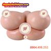 Ngực Silicone Giả Khủng Kèm Âm Đạo Hậu Môn Mềm Mại Siêu Thật