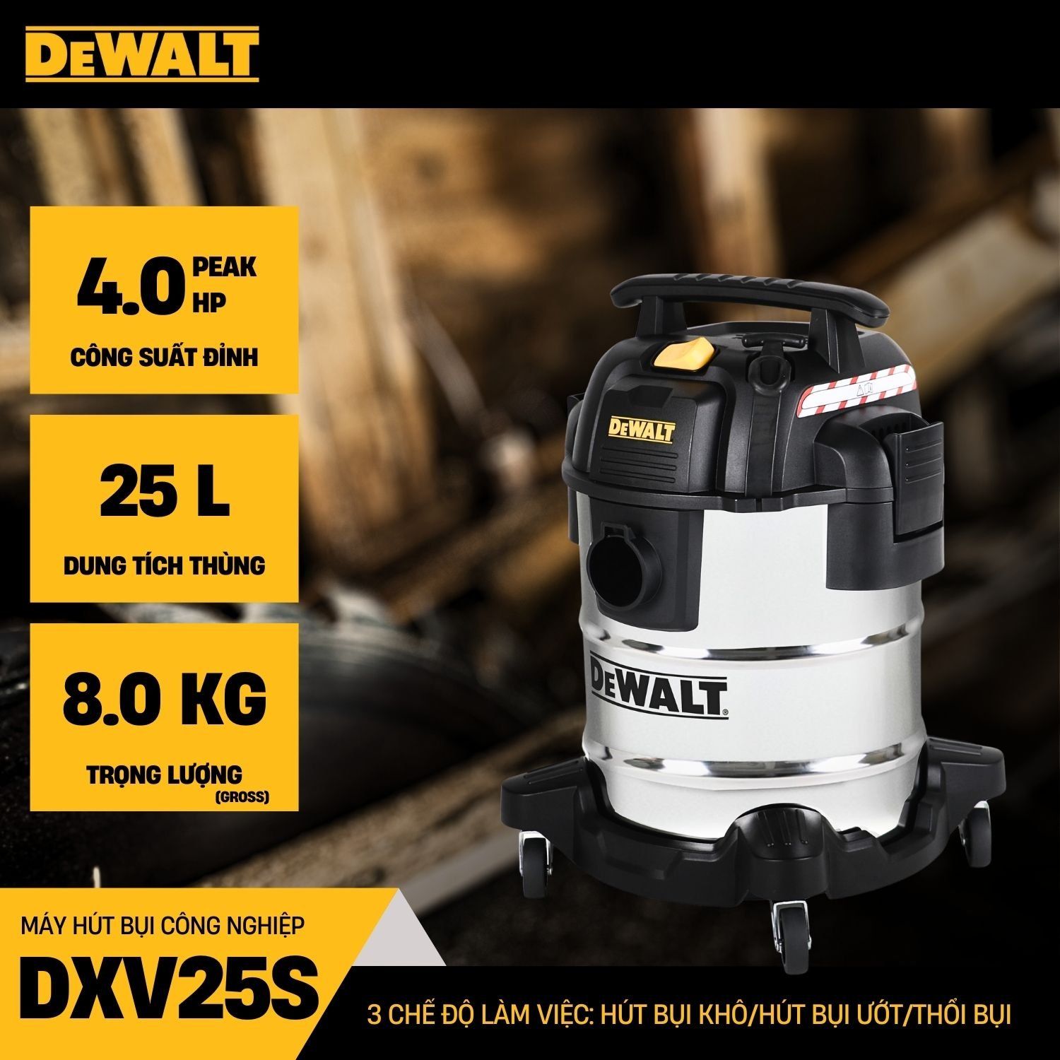  Máy hút bụi công nghiệp 3 chức năng ướt/khô/thổi Dewalt DXV25S 25L 