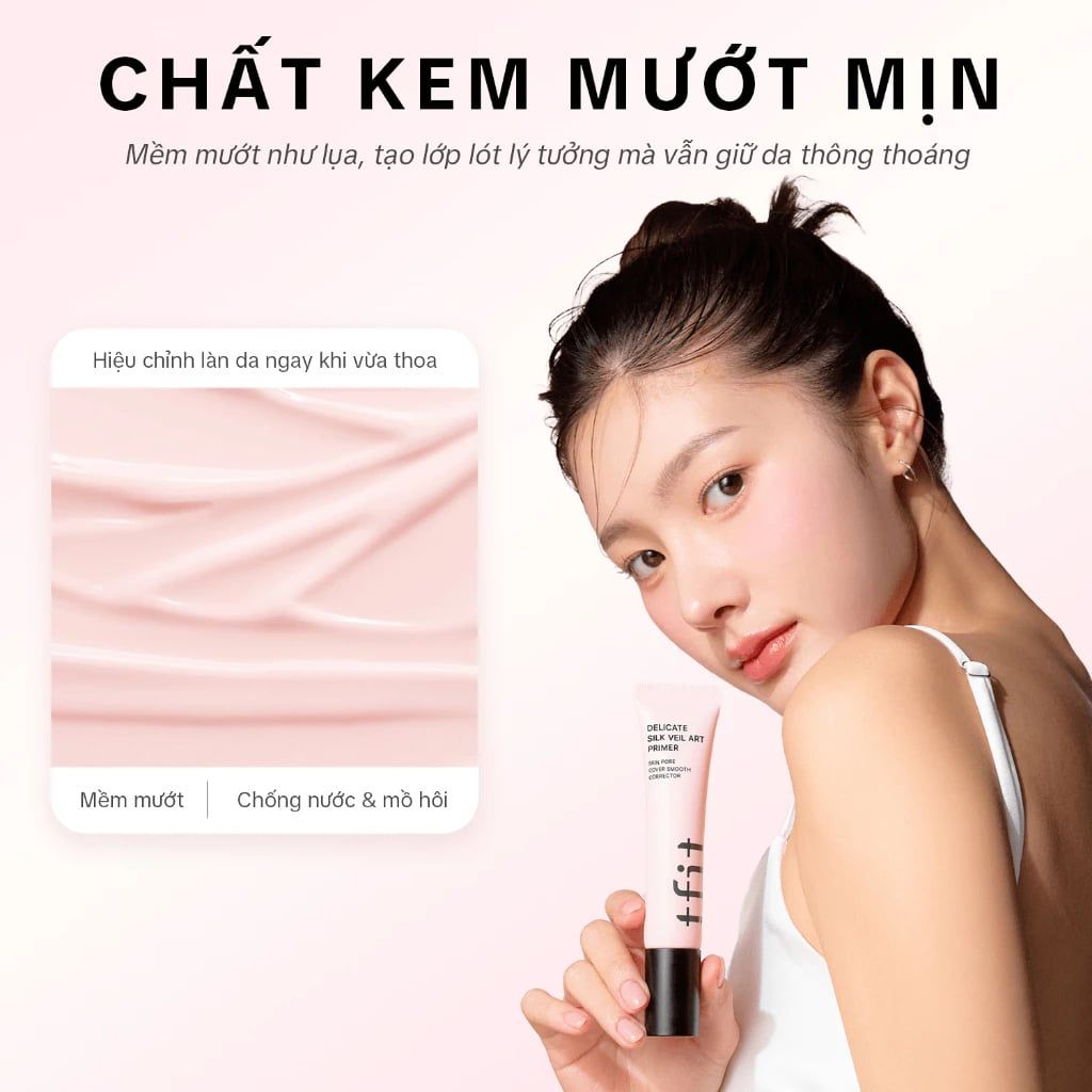  Kem Lót Làm Mờ Lỗ Chân Lông Tfit Delicate Silk Veil Art 30ml 