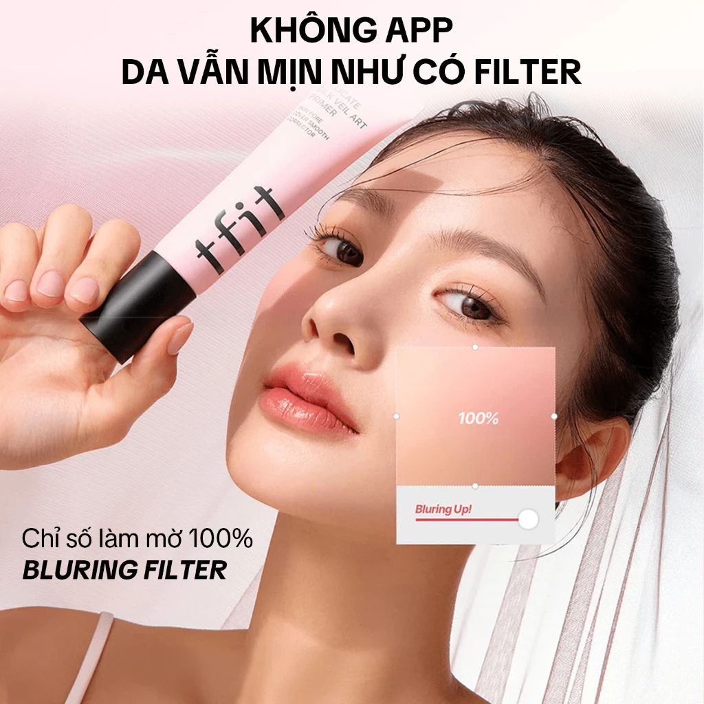  Kem Lót Làm Mờ Lỗ Chân Lông Tfit Delicate Silk Veil Art 30ml 