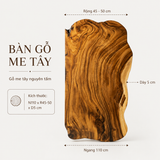  BÀN GỖ ME TÂY N110 x R45-50 x D5 cm 