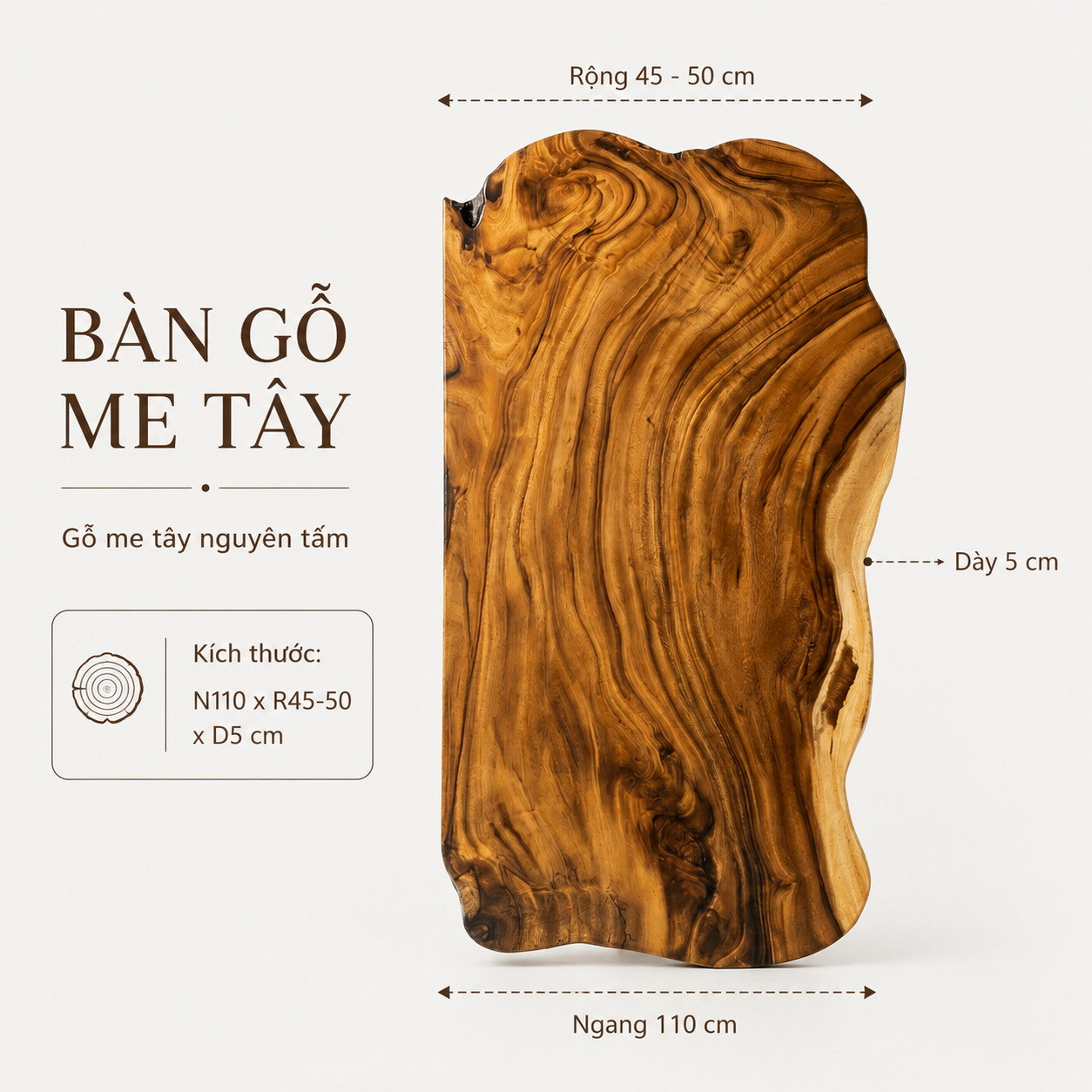  BÀN GỖ ME TÂY N110 x R45-50 x D5 cm 
