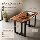  BÀN GỖ ME TÂY 126 x 65-63-66 x 5 CM 