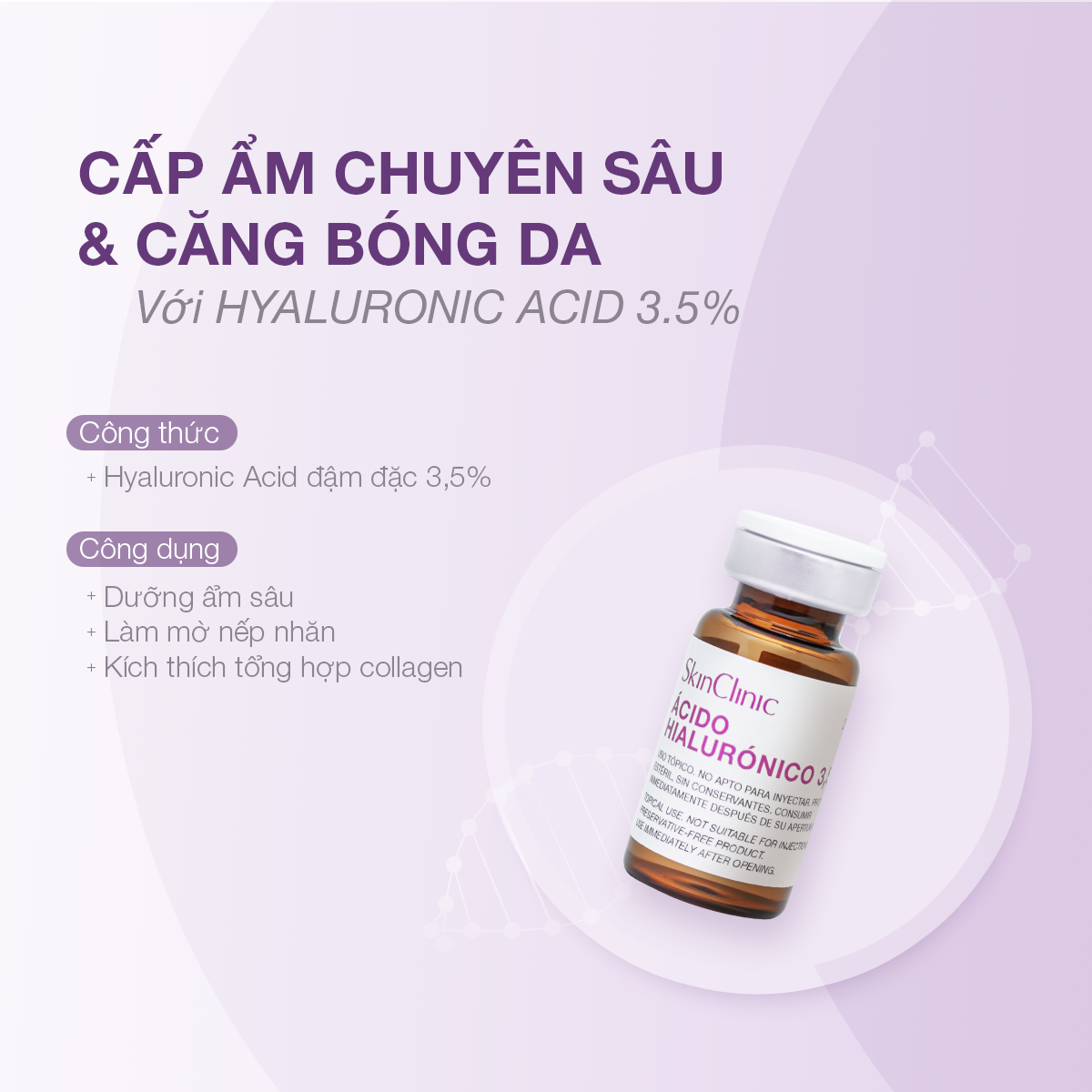 HYALURONIC ACID 3.5% - TINH CHẤT HỖ TRỢ CHO DA CĂNG BÓNG, GIẢM CÁC BIỂU HIỆN LÃO HÓA