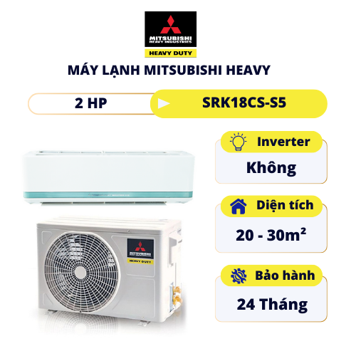 Máy lạnh Mitsubishi Heavy 2.0 HP SRK18CS-S5