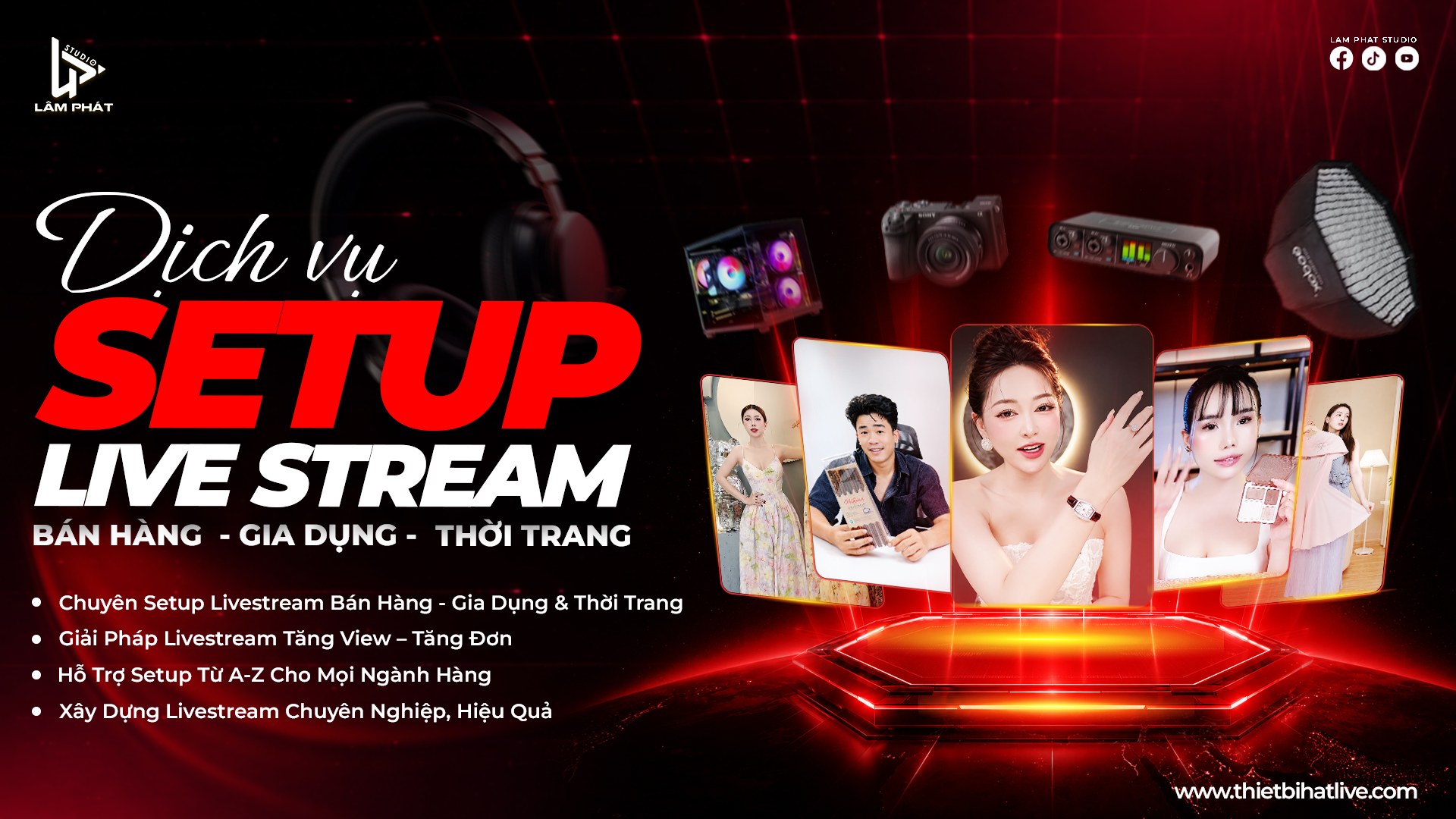 Thiết bị livestream bán hàng - setup live bán hàng thời trang, gia dụng, mỹ phẩm - Lâm Phát Studio