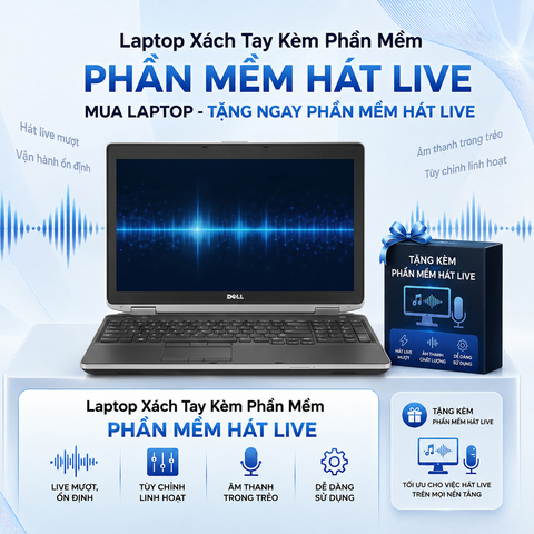 Laptop Dell Latitude E6530 - Tặng Phần Mềm Hát Live