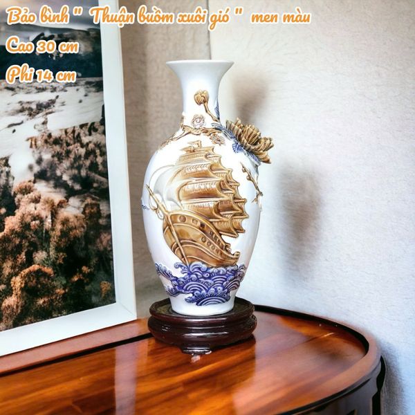  Bảo bình men màu đắp nổi 3D THUẬN BUỒM XUÔI GIÓ hàng Bát Tràng chính hãng BBVHTB 