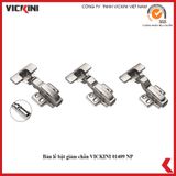  Bản lề bật giảm chấn VICKINI 01409 NP 