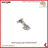 Bản lề bật giảm chấn VICKINI 01439 NP 