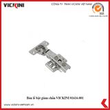  Bản lề bật giảm chấn VICKINI 01616 PSS 