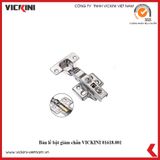  Bản lề bật giảm chấn VICKINI 01618 PSS inox bóng 