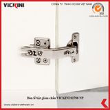  Bản lề bật giảm chấn VICKINI 01708 NP 