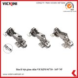 Bản lề bật giảm chấn VICKINI 01718 - 165° NP ken bóng 