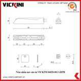  Nêm nhấn mở cửa tủ VICKINI 04020.001 GRPR 