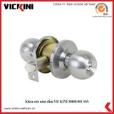  Khóa cửa nắm đấm VICKINI 30800 SSS inox mờ 