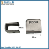  Kẹp kính bầu INOX 304 3F 