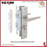  Khóa cửa nẹp VICKINI 35017.101 