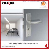  Khóa cửa nẹp lớn VICKINI 37911 SSS/ PSS 