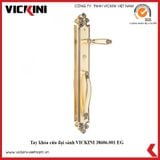  Tay khóa cửa đại sảnh VICKINI 38606.001 