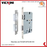  Thân khóa cửa VICKINI 40722.001 SSS 