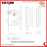 Thân khóa cửa VICKINI 40722.001 SSS 