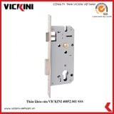  Thân khóa cửa VICKINI 40852.001 SSS 