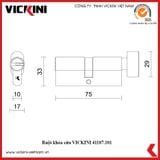  Ruột khóa cửa VICKINI 41107.101-75mm 1 đầu chốt 