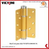  Bản lề cửa giảm chấn VICKINI 43400.001 