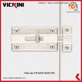  Chốt cửa VICKINI 46102 SSS 