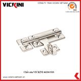  Chốt cửa VICKINI 46104 SSS 