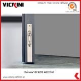  Chốt cửa VICKINI 46222 SSS inox mờ 