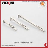  Chốt cửa VICKINI 46222 SSS inox mờ 