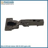  Bản Lề Metalla SM 95° Trùm Ngoài Hafele 308.03.003 (gồm đế) 