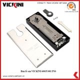  Bản lề sàn VICKINI 60035.001 PSS 