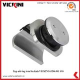  Kẹp nổi ống tròn lên kính VICKINI 63206.001 SSS 