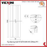  Nẹp nhựa kẹp kính VICKINI 66001.001-2200mm WT (90º & 180º) 