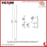  Nẹp nhựa kẹp kính VICKINI 66006.001-2200mm WT 