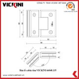  Bản lề cabin tắm VICKINI 66048.135 